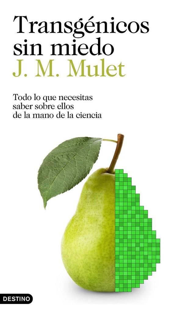 TRANSGÉNICOS SIN MIEDO | 9788423352425 | MULET, J.M. | Llibreria Ombra | Llibreria online de Rubí, Barcelona | Comprar llibres en català i castellà online