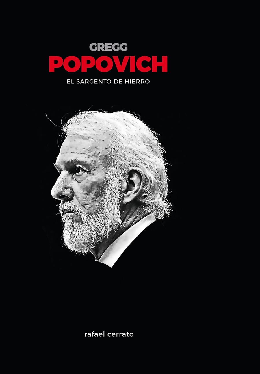 GREGG POPOVICH. EL SARGENTO DE HIERRO | 9788415448310 | CERRATO MEJÍAS, RAFAEL | Llibreria Ombra | Llibreria online de Rubí, Barcelona | Comprar llibres en català i castellà online