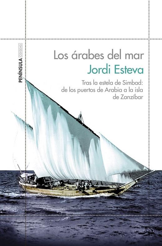 LOS ÁRABES DEL MAR TRAS LA ESTELA DE SIMBAD | 9788499423135 | JORDI ESTEVA | Llibreria Ombra | Llibreria online de Rubí, Barcelona | Comprar llibres en català i castellà online