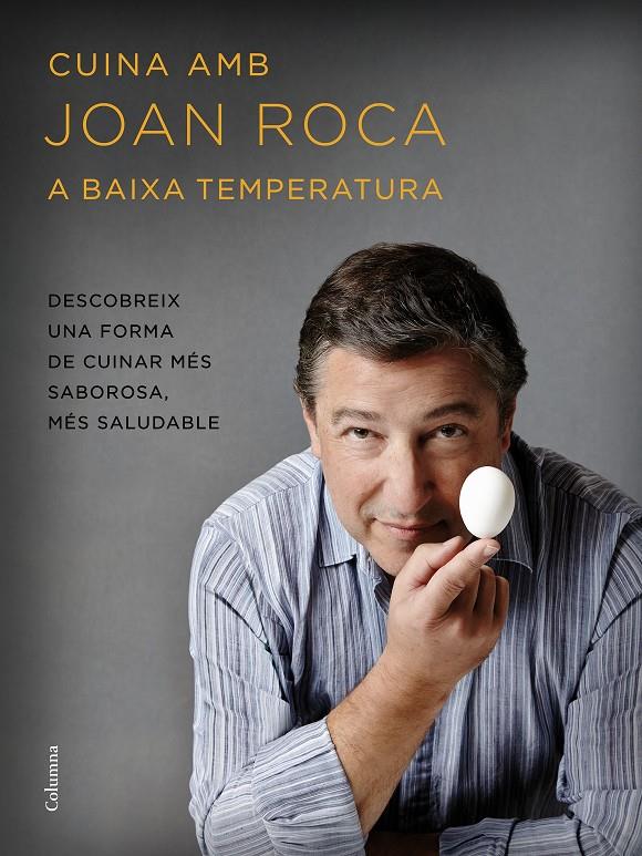 CUINA AMB JOAN ROCA A BAIXA TEMPERATURA | 9788466420655 | JOAN ROCA/SALVADOR BRUGUÉS | Llibreria Ombra | Llibreria online de Rubí, Barcelona | Comprar llibres en català i castellà online