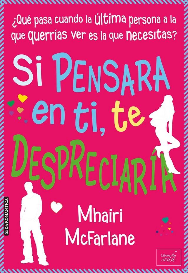 SI PENSARA EN TI, TE DESPRECIARÍA | 9788415854319 | MCFARLANE, MHAIRI | Llibreria Ombra | Llibreria online de Rubí, Barcelona | Comprar llibres en català i castellà online