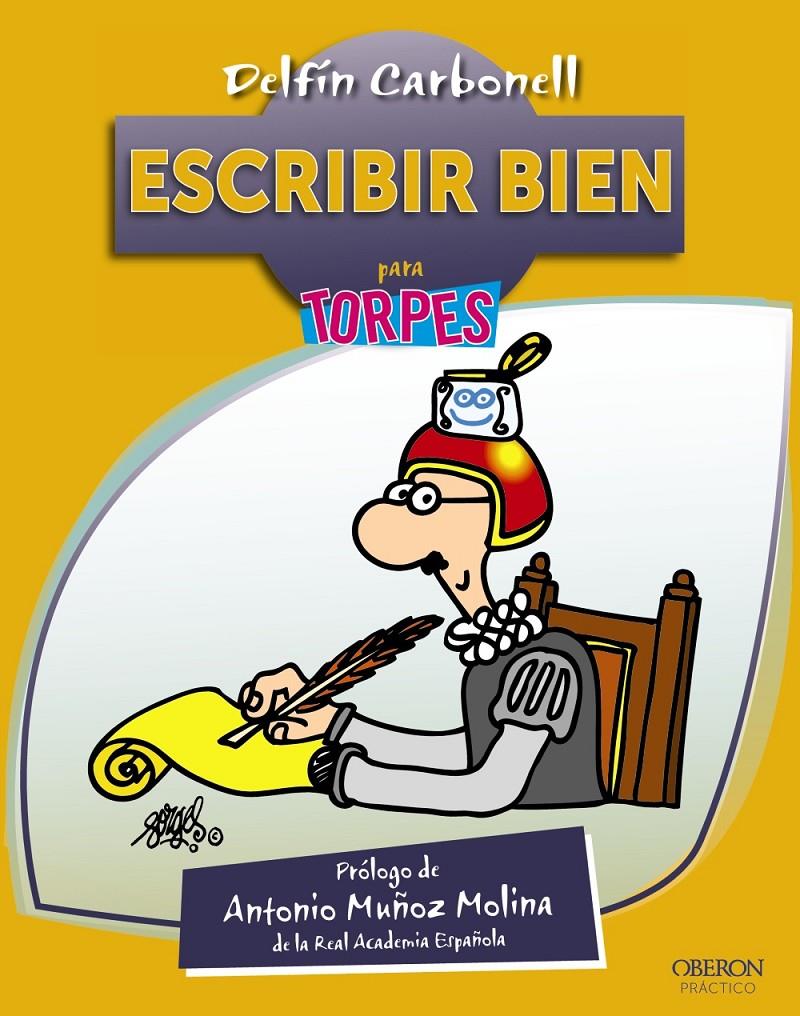 ESCRIBIR BIEN PARA TORPES | 9788441533455 | DELFIN CARBONELL | Llibreria Ombra | Llibreria online de Rubí, Barcelona | Comprar llibres en català i castellà online