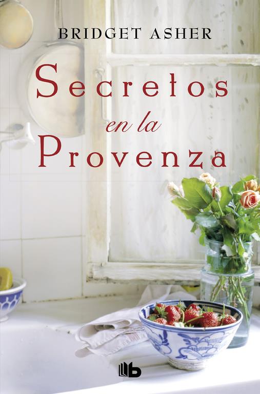 SECRETOS EN LA PROVENZA | 9788490705667 | BRIDGET ASHER | Llibreria Ombra | Llibreria online de Rubí, Barcelona | Comprar llibres en català i castellà online