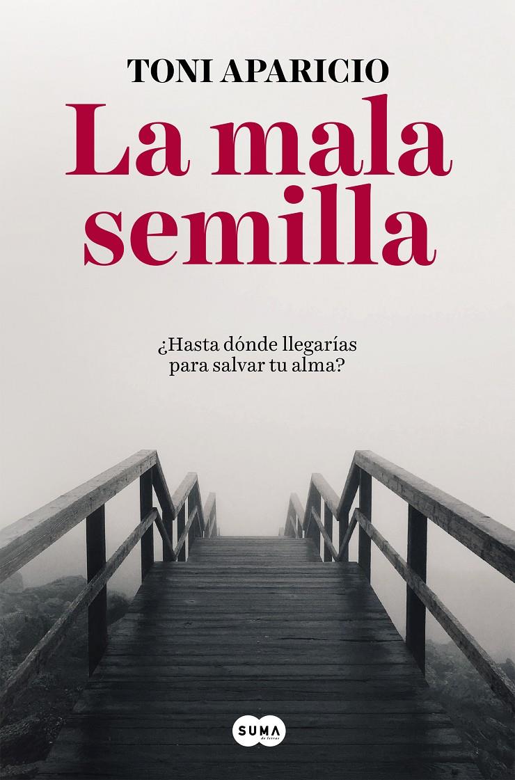 LA MALA SEMILLA | 9788491291992 | TONI APARICIO | Llibreria Ombra | Llibreria online de Rubí, Barcelona | Comprar llibres en català i castellà online