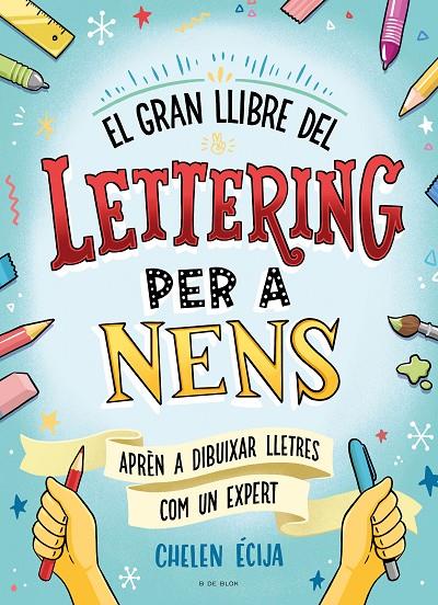 EL GRAN LLIBRE DEL LETTERING PER A NENS | 9788419378224 | ÉCIJA, CHELEN | Llibreria Ombra | Llibreria online de Rubí, Barcelona | Comprar llibres en català i castellà online