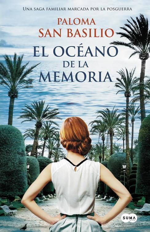 EL OCÉANO DE LA MEMORIA | 9788483656242 | SAN BASILIO, PALOMA | Llibreria Ombra | Llibreria online de Rubí, Barcelona | Comprar llibres en català i castellà online