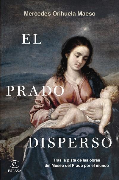 EL PRADO DISPERSO | 9788467070279 | ORIHUELA MAESO, MERCEDES | Llibreria Ombra | Llibreria online de Rubí, Barcelona | Comprar llibres en català i castellà online