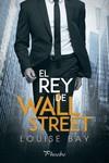 EL REY DE WALL STREET | 9788417683825 | BAY, LOUISE | Llibreria Ombra | Llibreria online de Rubí, Barcelona | Comprar llibres en català i castellà online