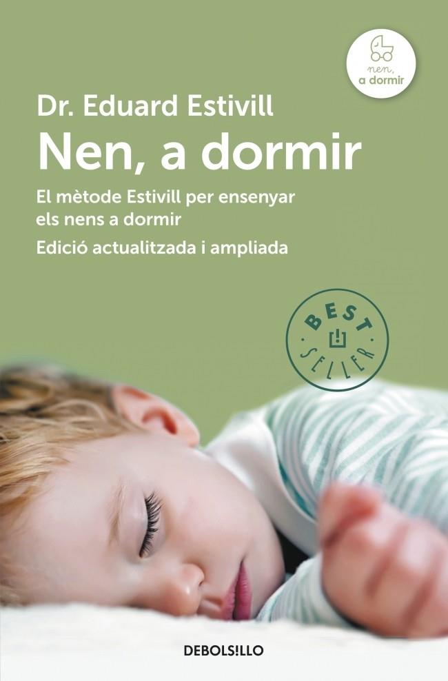 NEN A DORMIR EL METODE ESTIVILL PER ENSENYAR ELS NENS A DORMIR (ED. AMPLIADA) | 9788490328644 | EDUARD ESTIVILL | Llibreria Ombra | Llibreria online de Rubí, Barcelona | Comprar llibres en català i castellà online