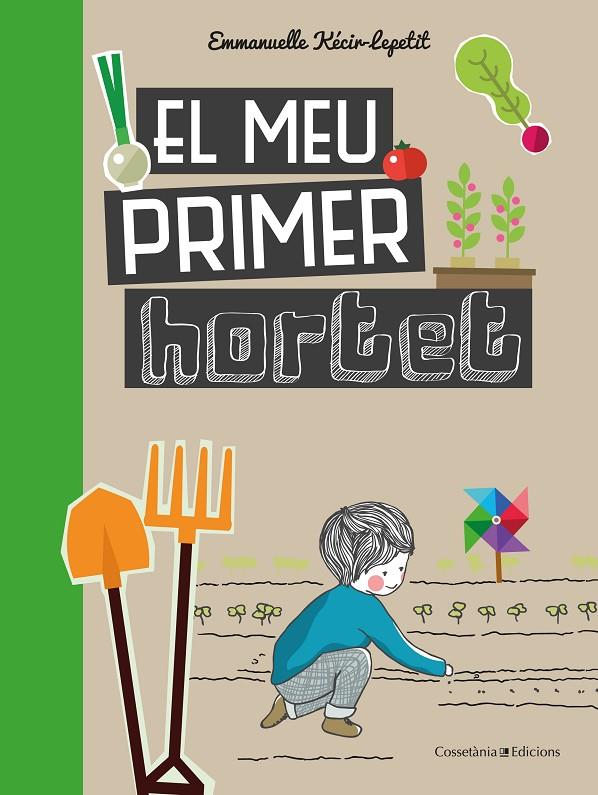 EL MEU PRIMER HORTET | 9788490348468 | KECIR-LEPETIT , EMMANUELLE | Llibreria Ombra | Llibreria online de Rubí, Barcelona | Comprar llibres en català i castellà online