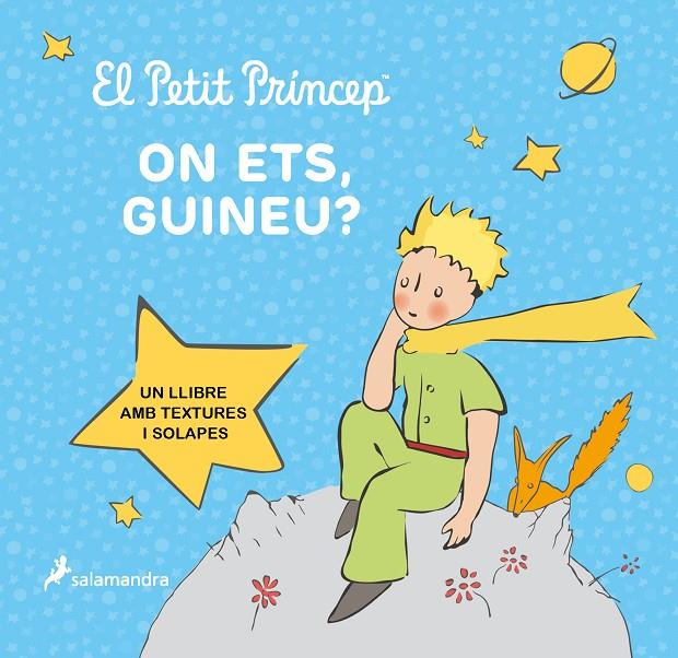 EL PETIT PRÍNCEP. ON ETS, GUINEU? | 9788418797644 | SAINT-EXUPÉRY, ANTOINE DE | Llibreria Ombra | Llibreria online de Rubí, Barcelona | Comprar llibres en català i castellà online