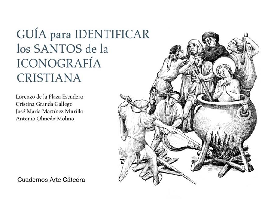 GUÍA PARA IDENTIFICAR LOS SANTOS DE LA ICONOGRAFÍA CRISTIANA | 9788437638041 | PLAZA ESCUDERO, LORENZO DE LA/GRANDA GALLEGO, CRISTINA/MARTÍNEZ MURILLO, JOSÉ MARÍA/OLMEDO MOLINO, A | Llibreria Ombra | Llibreria online de Rubí, Barcelona | Comprar llibres en català i castellà online