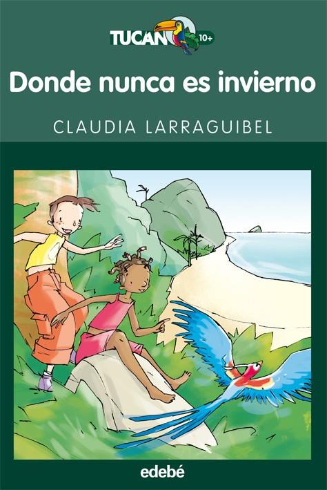 DONDE NUNCA ES INVIERNO | 9788423688685 | LARRAGUIBEL URIBE, CLAUDIA | Llibreria Ombra | Llibreria online de Rubí, Barcelona | Comprar llibres en català i castellà online