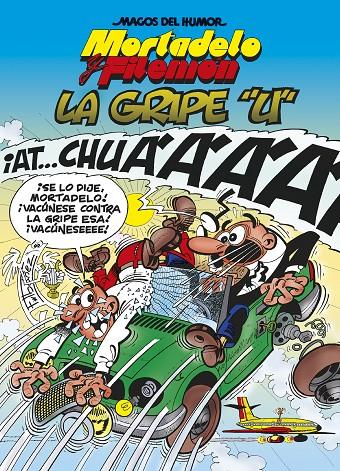 MORTADELO Y FILEMÓN. LA GRIPE "U" (MAGOS DEL HUMOR 134) | 9788402425751 | IBÁÑEZ, FRANCISCO | Llibreria Ombra | Llibreria online de Rubí, Barcelona | Comprar llibres en català i castellà online