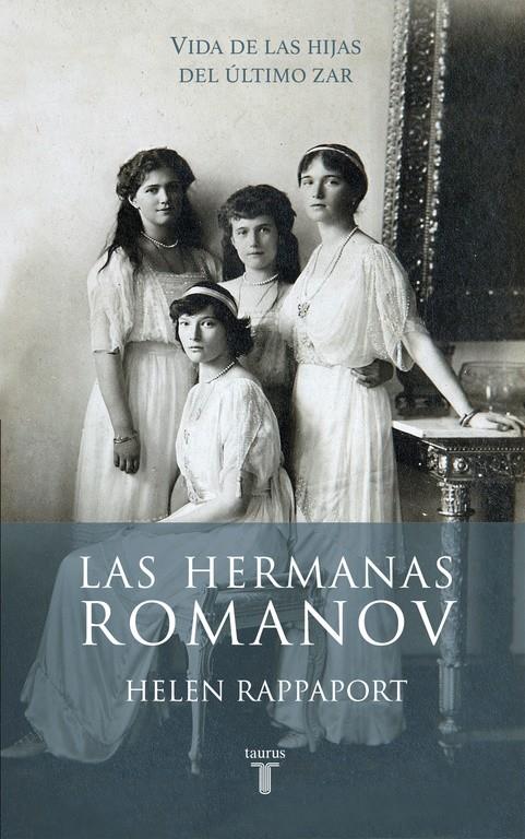 LAS HERMANAS ROMANOV | 9788430617098 | RAPPAPORT,HELEN | Llibreria Ombra | Llibreria online de Rubí, Barcelona | Comprar llibres en català i castellà online