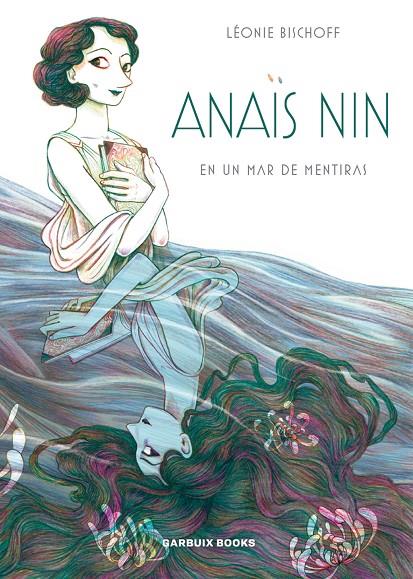 ANAÏS NIN EN UN MAR DE MENTIRAS | 9788409260034 | BISCHOFF, LÉONIE | Llibreria Ombra | Llibreria online de Rubí, Barcelona | Comprar llibres en català i castellà online