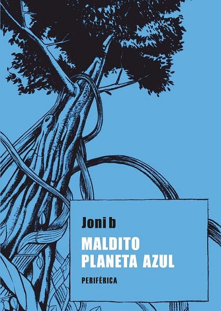 MALDITO PLANETA AZUL | 9788492865659 | JONI B | Llibreria Ombra | Llibreria online de Rubí, Barcelona | Comprar llibres en català i castellà online