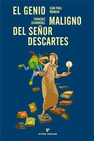 EL GENIO MALIGNO DEL SEÑOR DESCARTES | 9788415217411 | JEAN PAUL MONGIN - FRANÇOIS SCHWOEBEL  | Llibreria Ombra | Llibreria online de Rubí, Barcelona | Comprar llibres en català i castellà online