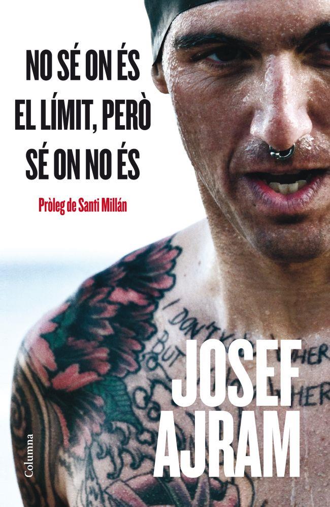 NO SÉ ON ÉS EL LÍMIT, PERÒ SÉ ON NO ÉS | 9788466415538 | JOSEF AJRAM | Llibreria Ombra | Llibreria online de Rubí, Barcelona | Comprar llibres en català i castellà online