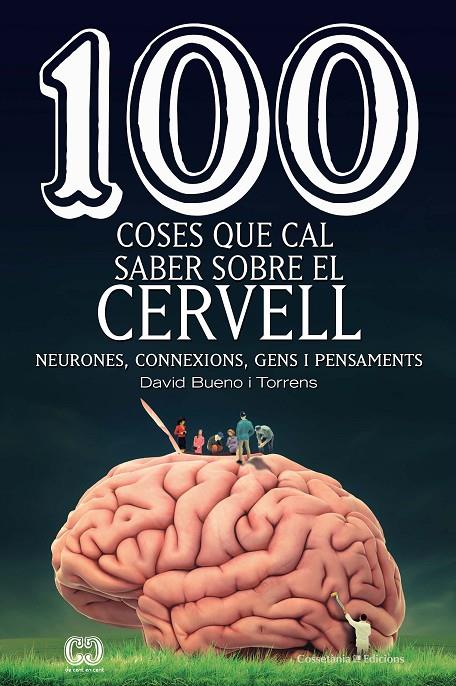 100 COSES QUE CAL SABER SOBRE EL CERVELL | 9788490349137 | BUENO I TORRENS , DAVID | Llibreria Ombra | Llibreria online de Rubí, Barcelona | Comprar llibres en català i castellà online