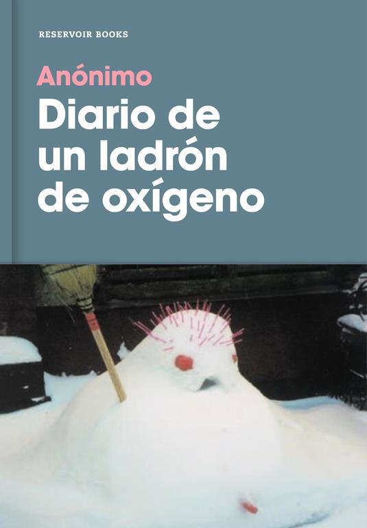 DIARIO DE UN LADRÓN DE OXÍGENO | 9788416709878 | ANÓNIMO | Llibreria Ombra | Llibreria online de Rubí, Barcelona | Comprar llibres en català i castellà online