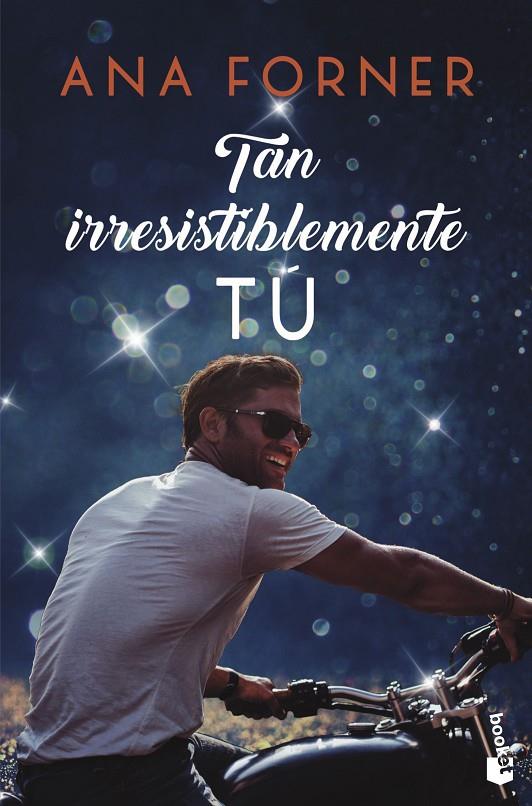 TAN IRRESISTIBLEMENTE TÚ. TAN TÚ, TAN NOSOTROS, 1 | 9788408247814 | FORNER, ANA | Llibreria Ombra | Llibreria online de Rubí, Barcelona | Comprar llibres en català i castellà online