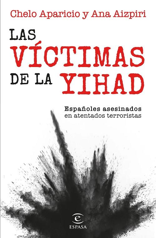 LAS VÍCTIMAS DE LA YIHAD | 9788467072174 | AIZPIRI, ANA/APARICIO, CHELO | Llibreria Ombra | Llibreria online de Rubí, Barcelona | Comprar llibres en català i castellà online