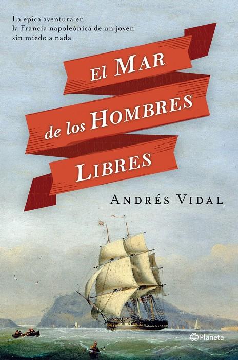 EL MAR DE LOS HOMBRES LIBRES | 9788408112273 | ANDRÉS VIDAL | Llibreria Ombra | Llibreria online de Rubí, Barcelona | Comprar llibres en català i castellà online