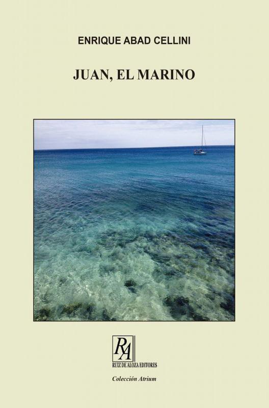 JUAN EL MARINO | 9788494277696 | ENRIQUE ABAD CELLINI | Llibreria Ombra | Llibreria online de Rubí, Barcelona | Comprar llibres en català i castellà online