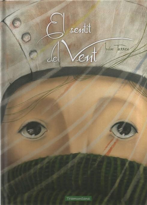 EL SENTIT DEL VENT | 9788417303051 | TORRES TAMARA, IVÁN | Llibreria Ombra | Llibreria online de Rubí, Barcelona | Comprar llibres en català i castellà online