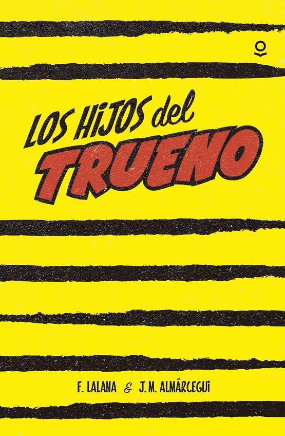 LOS HIJOS DEL TRUENO | 9788491220558 | LALANA, FERNANDO / ALMÁRCEGUI, JOSE MARIA | Llibreria Ombra | Llibreria online de Rubí, Barcelona | Comprar llibres en català i castellà online