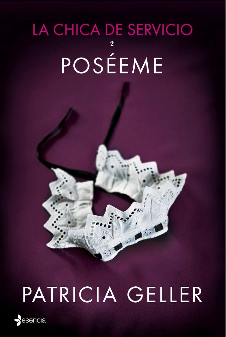 LA CHICA DE SERVICIO, 2. POSÉEME | 9788408132370 | PATRICIA GELLER | Llibreria Ombra | Llibreria online de Rubí, Barcelona | Comprar llibres en català i castellà online