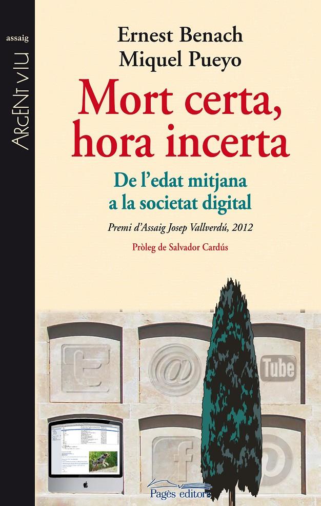 MORT CERTA HORA INCERTA DE L'EDAT MITJANA A LA SOCIETAT DIGITAL | 9788499753188 | ERNEST BENACH - MIQUEL PUEYO | Llibreria Ombra | Llibreria online de Rubí, Barcelona | Comprar llibres en català i castellà online