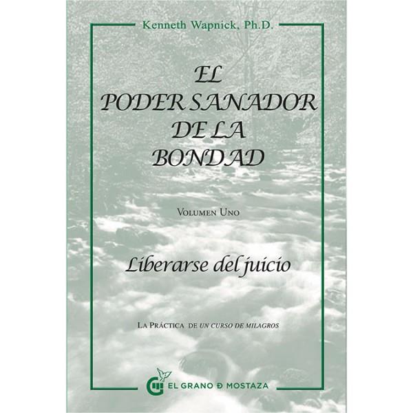 EL PODER SANADOR DE LA BONDAD VOL. I | 9788494021022 | WAPNICK, KENNETH | Llibreria Ombra | Llibreria online de Rubí, Barcelona | Comprar llibres en català i castellà online