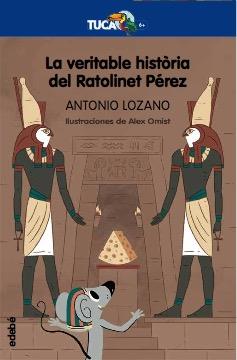 LA VERITABLE HISTÒRIA DEL RATOLINET PÉREZ | 9788468350080 | LOZANO SAGRERA, ANTONIO | Llibreria Ombra | Llibreria online de Rubí, Barcelona | Comprar llibres en català i castellà online