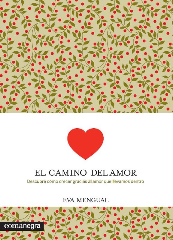 EL CAMINO DEL AMOR | 9788416033058 | MENGUAL ALEXANDRI, EVA | Llibreria Ombra | Llibreria online de Rubí, Barcelona | Comprar llibres en català i castellà online