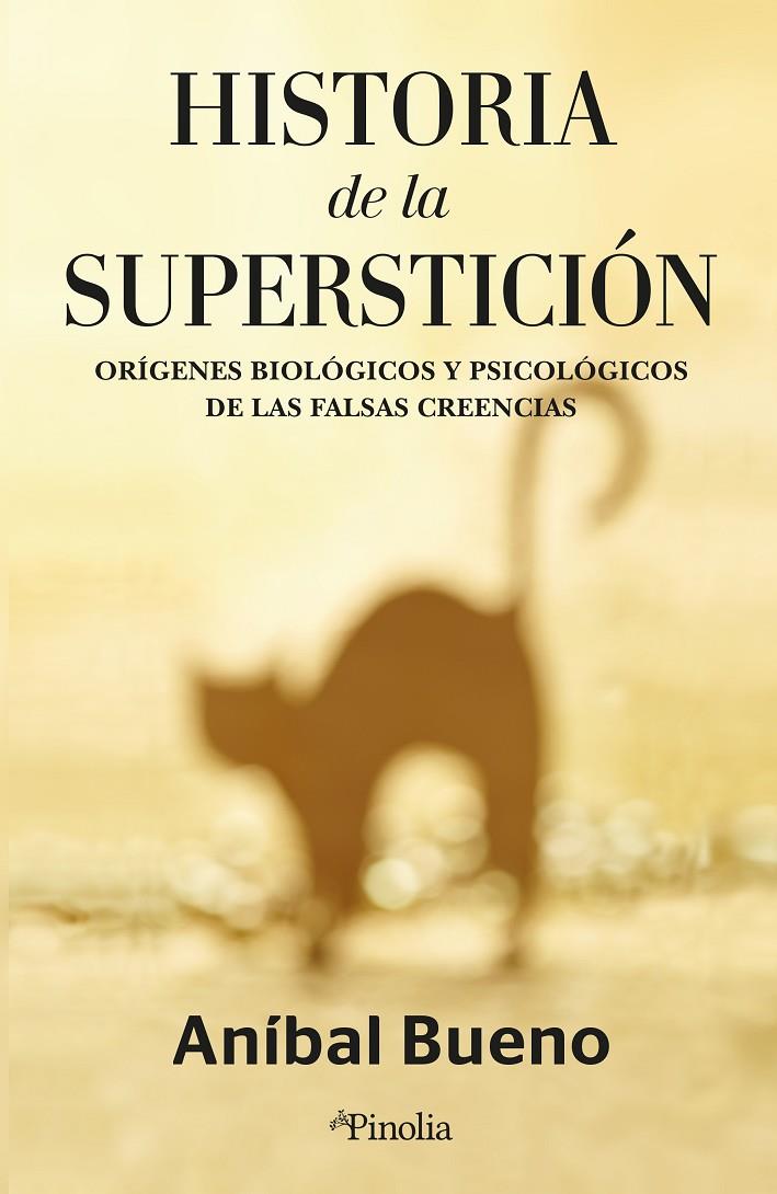 HISTORIA DE LA SUPERSTICIÓN | 9788418965968 | ANIBAL BUENO AMORÓS | Llibreria Ombra | Llibreria online de Rubí, Barcelona | Comprar llibres en català i castellà online