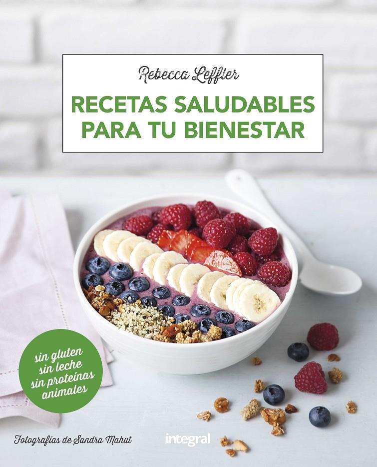 RECETAS SALUDABLES PARA TU BIENESTAR | 9788491181002 | LEFFLER , REBECCA | Llibreria Ombra | Llibreria online de Rubí, Barcelona | Comprar llibres en català i castellà online