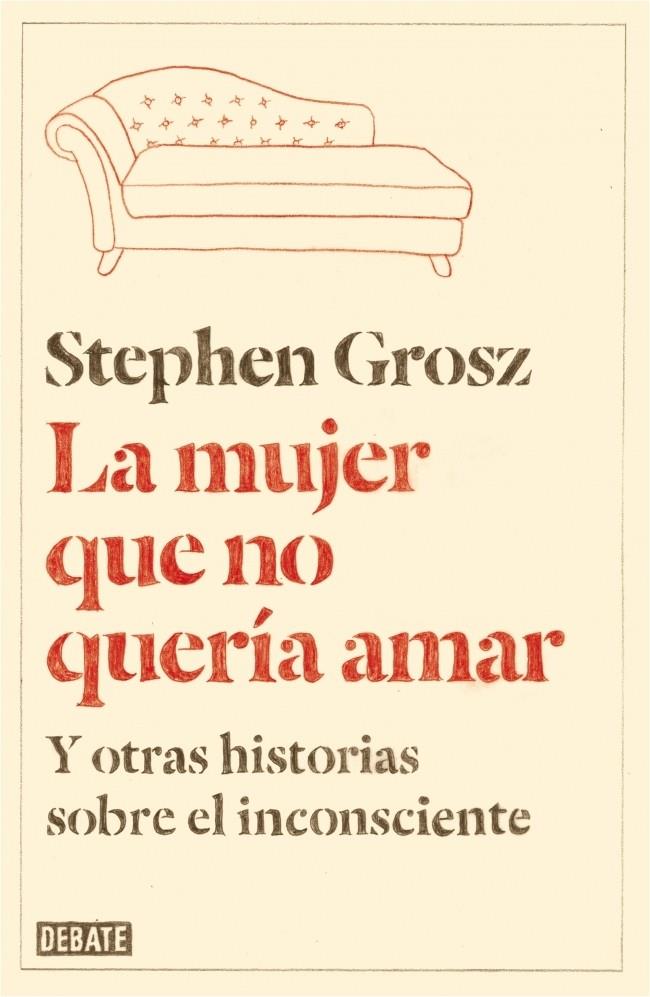 LA MUJER QUE NO QUERÍA AMAR | 9788499923611 | GROSZ,STEPHEN | Llibreria Ombra | Llibreria online de Rubí, Barcelona | Comprar llibres en català i castellà online