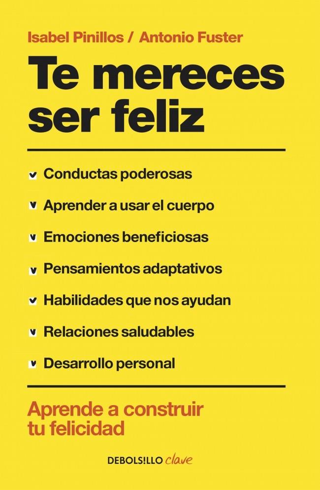 TE MERECES SER FELIZ APRENDE A CONSTRUIR TU FELICIDAD | 9788490623855 | ISABEL PINILLOS - ANTONIO FUSTER | Llibreria Ombra | Llibreria online de Rubí, Barcelona | Comprar llibres en català i castellà online