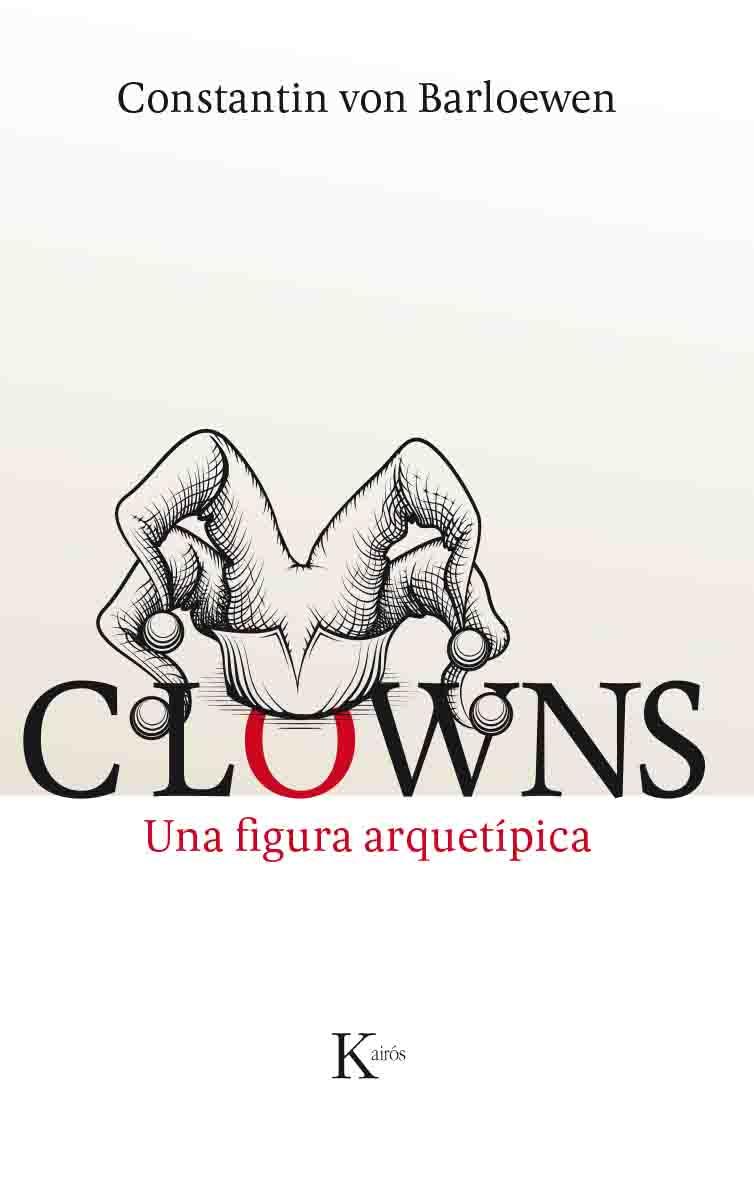 CLOWNS | 9788499885148 | VON BARLOEWEN, CONSTANTIN | Llibreria Ombra | Llibreria online de Rubí, Barcelona | Comprar llibres en català i castellà online