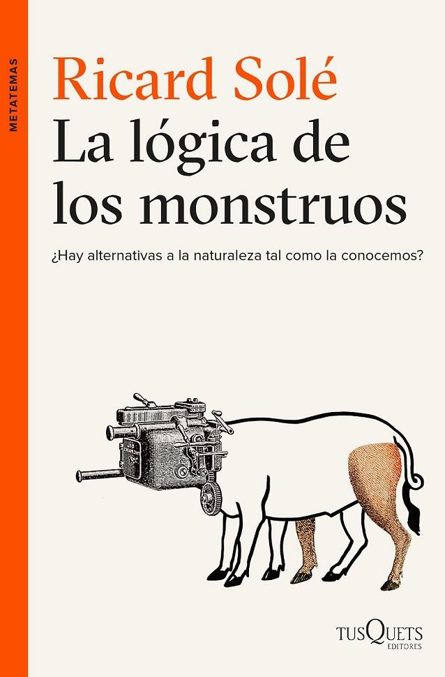 LA LÓGICA DE LOS MONSTRUOS | 9788490663226 | RICARD SOLÉ | Llibreria Ombra | Llibreria online de Rubí, Barcelona | Comprar llibres en català i castellà online