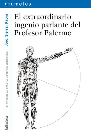 EL EXTRAORDINARIO INGENIO PARLANTE DEL PROFESOR PALERMO | 9788424651947 | SIERRA I FABRA, JORDI | Llibreria Ombra | Llibreria online de Rubí, Barcelona | Comprar llibres en català i castellà online