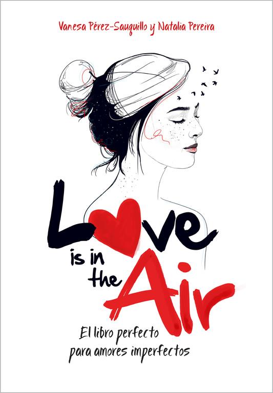 LOVE IS IN THE AIR | 9788420482385 | PÉREZ-SAUQUILLO,VANESA/PEREIRA,NATALIA | Llibreria Ombra | Llibreria online de Rubí, Barcelona | Comprar llibres en català i castellà online