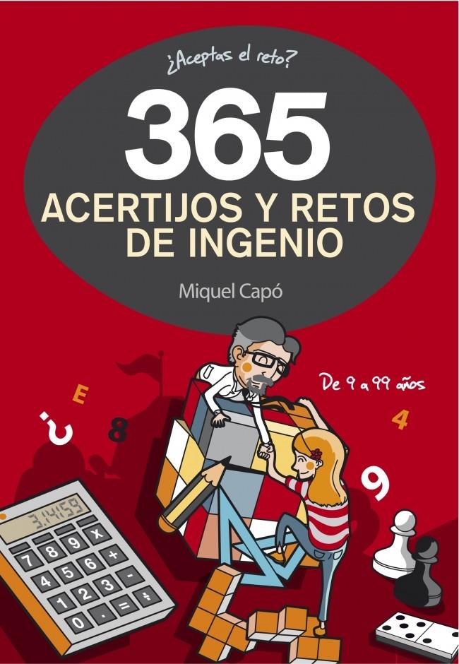 365 ACERTIJOS Y RETOS DE INGENIO | 9788490432945 | CAPO,MIQUEL | Llibreria Ombra | Llibreria online de Rubí, Barcelona | Comprar llibres en català i castellà online