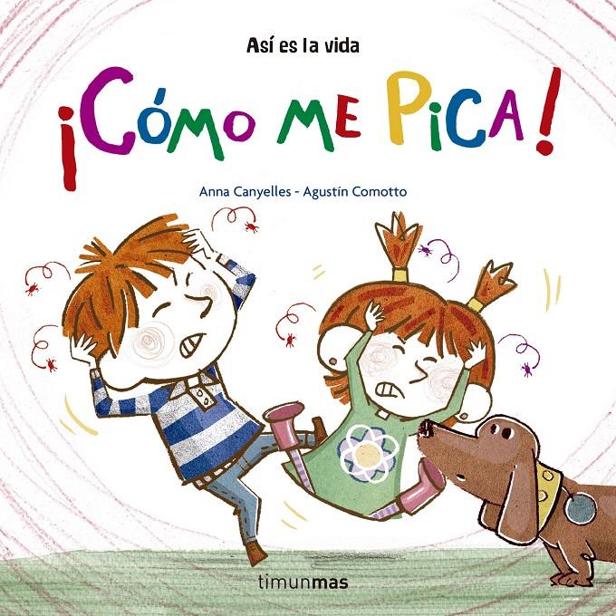 ¡CÓMO ME PICA! | 9788408157236 | ANNA CANYELLES/AGUSTÍN COMOTTO | Llibreria Ombra | Llibreria online de Rubí, Barcelona | Comprar llibres en català i castellà online