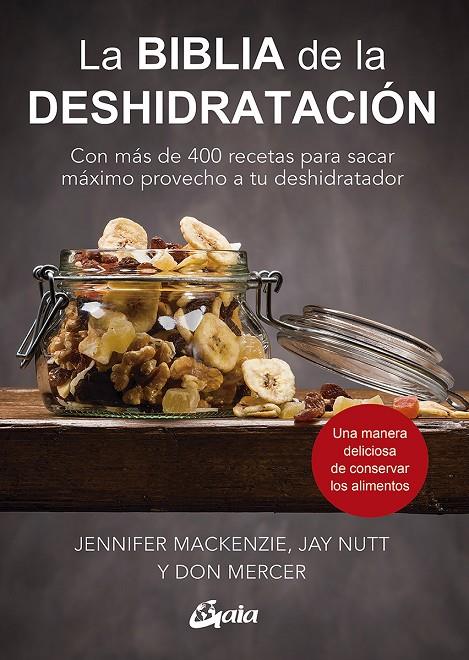 LA BIBLIA DE LA DESHIDRATACIÓN | 9788484458449 | MACKENZIE, JENNIFER/NUTT, JAY/MERCER, DON | Llibreria Ombra | Llibreria online de Rubí, Barcelona | Comprar llibres en català i castellà online