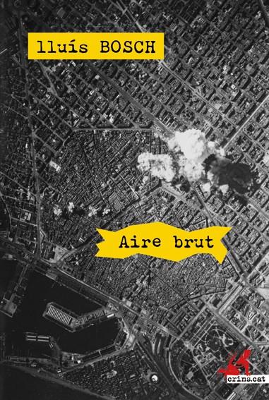 AIRE BRUT | 9788415900122 | LLUIS BOSCH | Llibreria Ombra | Llibreria online de Rubí, Barcelona | Comprar llibres en català i castellà online