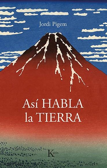 ASÍ HABLA LA TIERRA | 9788499889160 | PIGEM PÉREZ, JORDI | Llibreria Ombra | Llibreria online de Rubí, Barcelona | Comprar llibres en català i castellà online