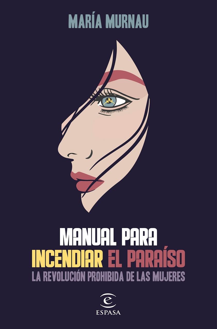 MANUAL PARA INCENDIAR EL PARAÍSO | 9788467058864 | MURNAU, MARÍA | Llibreria Ombra | Llibreria online de Rubí, Barcelona | Comprar llibres en català i castellà online